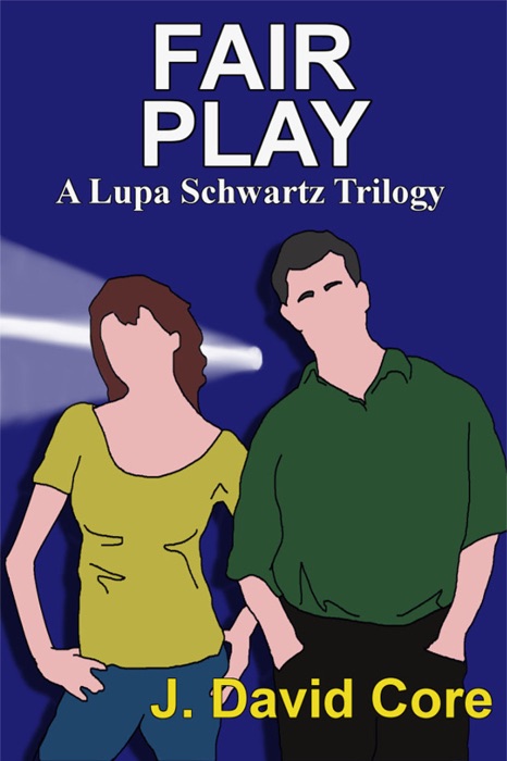 Fair Play: A Lupa Schwartz Trilogy