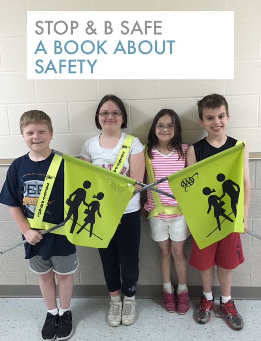 Stop & B Safe: A Book About Safety