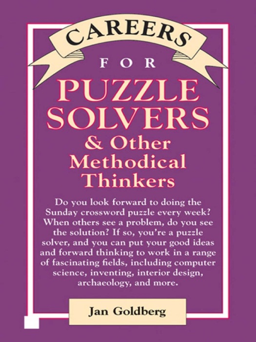 Careers for Puzzle Solvers & Other Methodical Thinkers