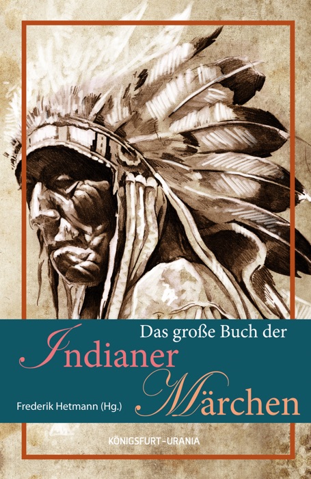 Das große Buch der Indianer-Märchen