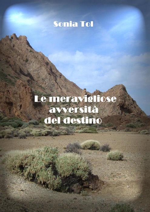 Le meravigliose avversità del destino