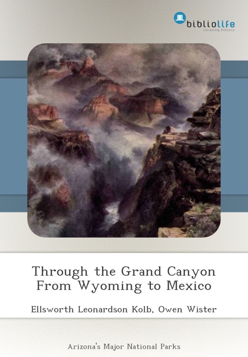 Through the Grand Canyon From Wyoming to Mexico