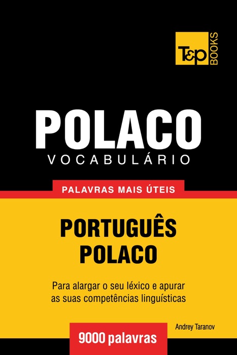 Vocabulário Português-Polaco: 9000 palavras mais úteis