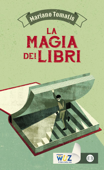 La magia dei libri - Mariano Tomatis