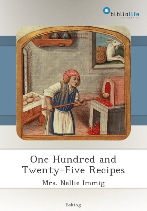 One Hundred and Twenty-Five Recipes