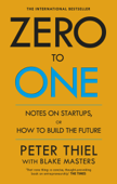 Zero to One - Blake Masters & Peter Thiel