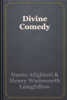 Divine Comedy - Dante Alighieri & Henry Wadsworth Longfellow