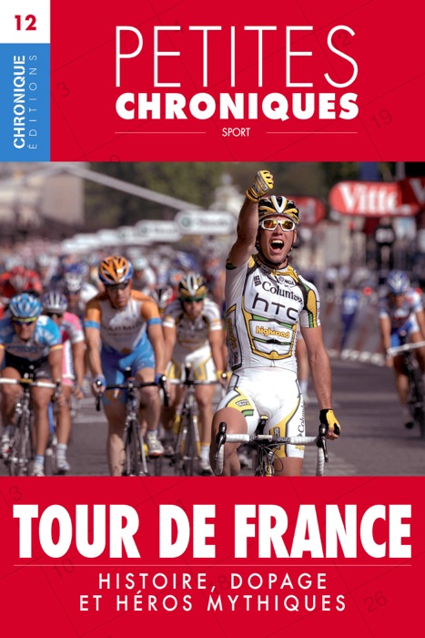 Petites Chroniques #12 : Tour de France — Histoire, dopage et héros mythiques