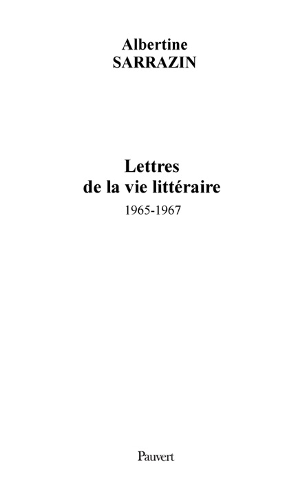 Lettres de la vie littéraire (1965-1967)