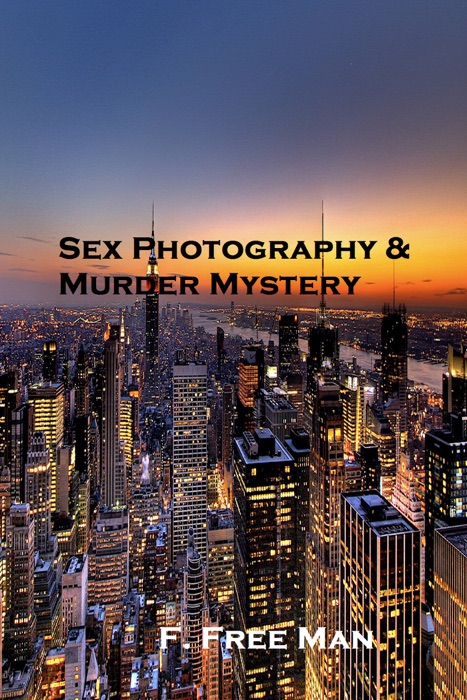 Sex, Photography & Murder Mystery