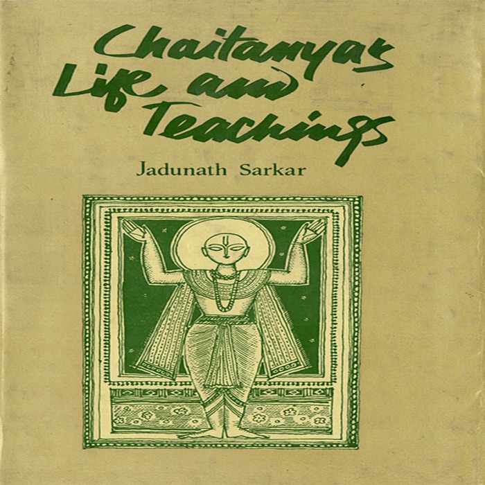 CHAITANYA'S LIFE AND TEACHINGS