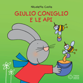 Giulio Coniglio e le api - Nicoletta Costa