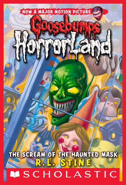 Scream of the Haunted Mask (Goosebumps HorrorLand #4)