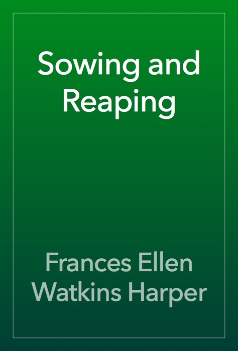 Sowing and Reaping