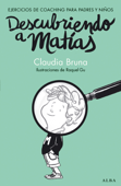 Descubriendo A Matías - Claudia Bruna
