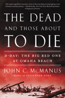 John C. McManus - The Dead and Those About to Die artwork