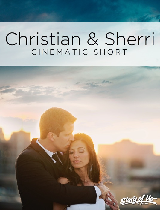 Christian & Sherri - Cinematic Short