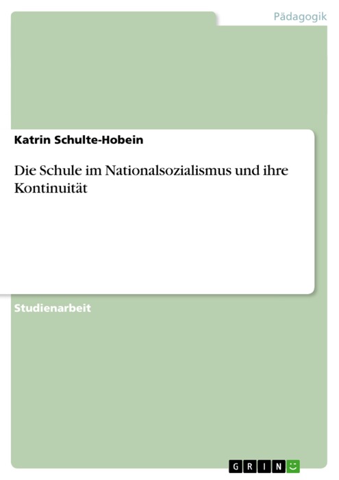 Die Schule im Nationalsozialismus und ihre Kontinuität