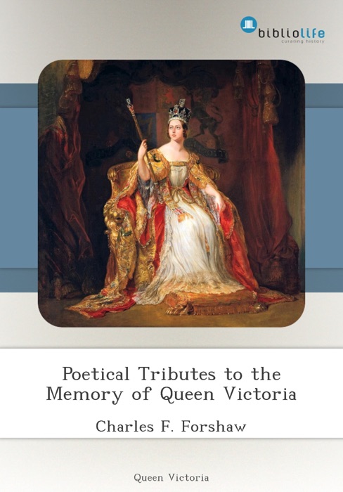 Poetical Tributes to the Memory of Queen Victoria