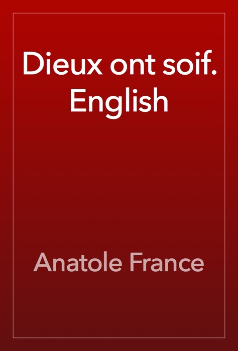 Dieux ont soif. English