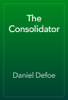 The Consolidator - Daniel Defoe