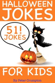Halloween Jokes For Kids - 51 Jokes! - Peter Crumpton