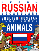 Learn Russian Vocabulary: English/Russian Flashcards - Animals - Flashcard Ebooks