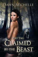 Dawn Michelle - Claimed by the Beast - Part Two artwork