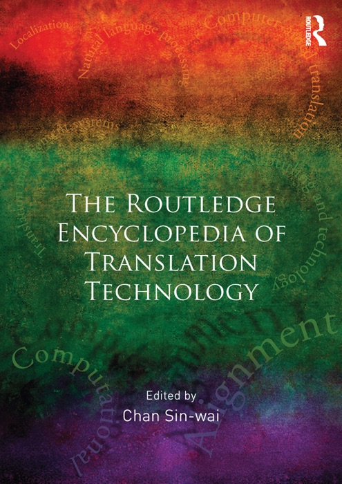 Routledge Encyclopedia of Translation Technology