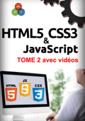 HTML5, CSS3, JavaScript Tome 2 avec vidéos - Michel Martin