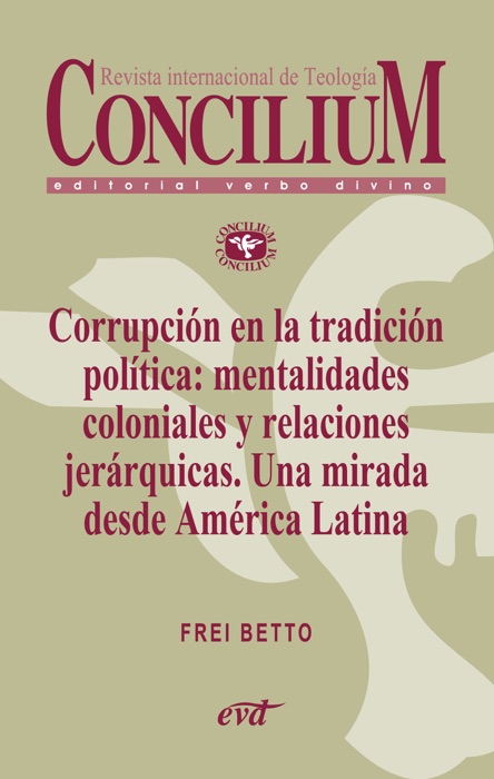 Corrupción en la tradición política: mentalidades coloniales y relaciones jerárquicas. Una mirada desde América Latina.
