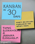 Kanban in 30 Days - Tomas Bjorkholm & Jannika Bjorkholm