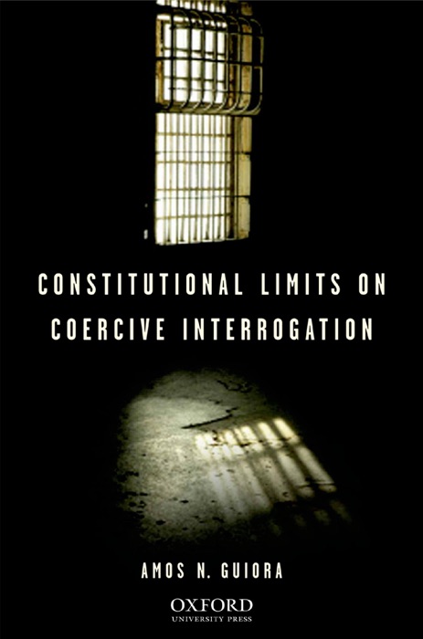 Constitutional Limits on Coercive Interrogation