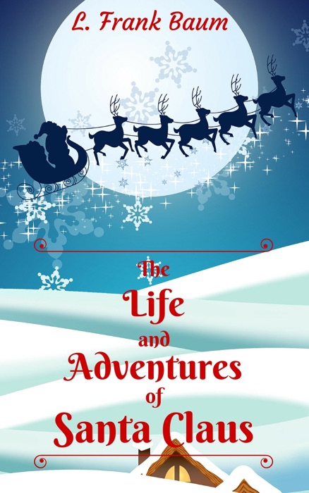 Life and Adventures of Santa Claus