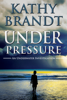 Under Pressure - Kathy Brandt