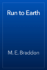 Run to Earth - M. E. Braddon