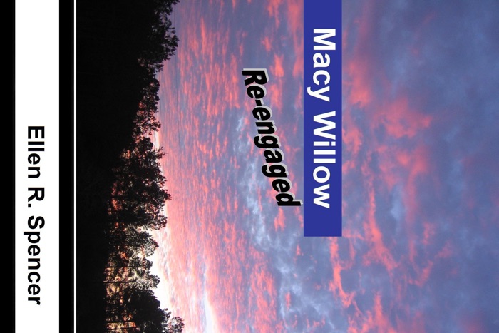Macy Willow Re-engaged: Part 3