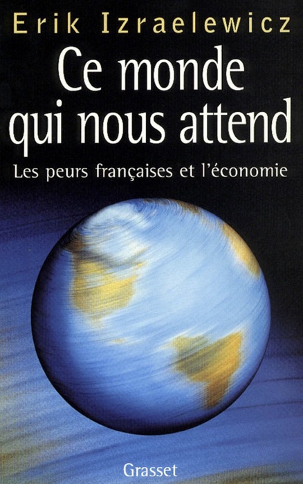 [DOWNLOAD] ~ Ce monde qui nous attend * by Erik Izraelewicz ~ eBook PDF Kindle ePub Free