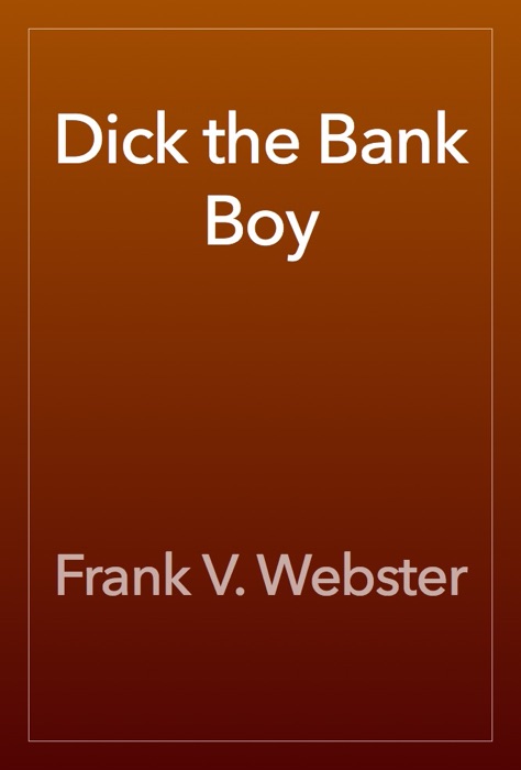 Dick the Bank Boy