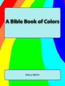 A Bible Book of Colors - Sheila Deeth