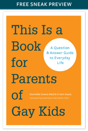 This Is a Book for Parents of Gay Kids (Sneak Preview)