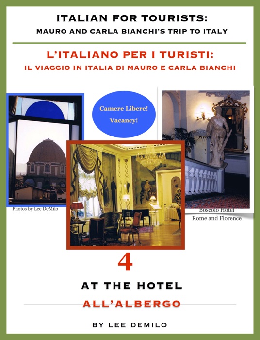 Italian for Tourists Fourth Lesson:  At the Hotel - L' Italiano per i Turisti Quarta Lezione: All'Albergo