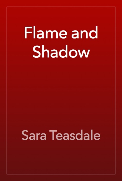 Flame and Shadow