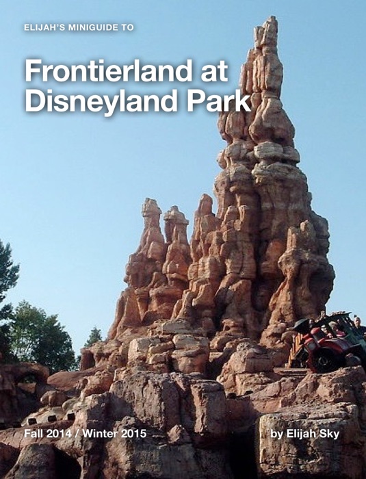 Elijah's MiniGuide to Frontierland at Disneyland Park