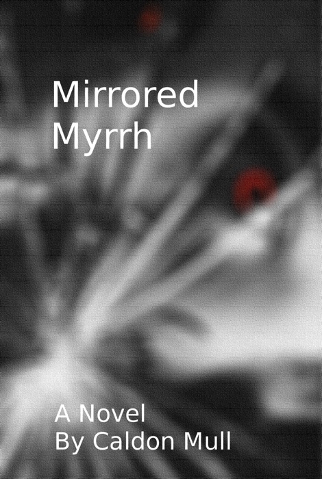 Mirrored Myrrh