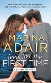 Feels Like the First Time - Marina Adair by  Marina Adair PDF Download