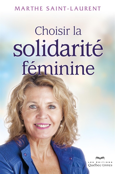 Choisir la solidarité féminine