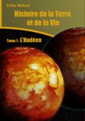 Histoire de la Terre et de la vie - Erika Wehrel