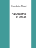 Naturopathie et Danse - Gwendoline Clippet