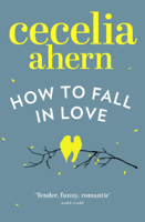 Cecelia Ahern - How to Fall in Love artwork